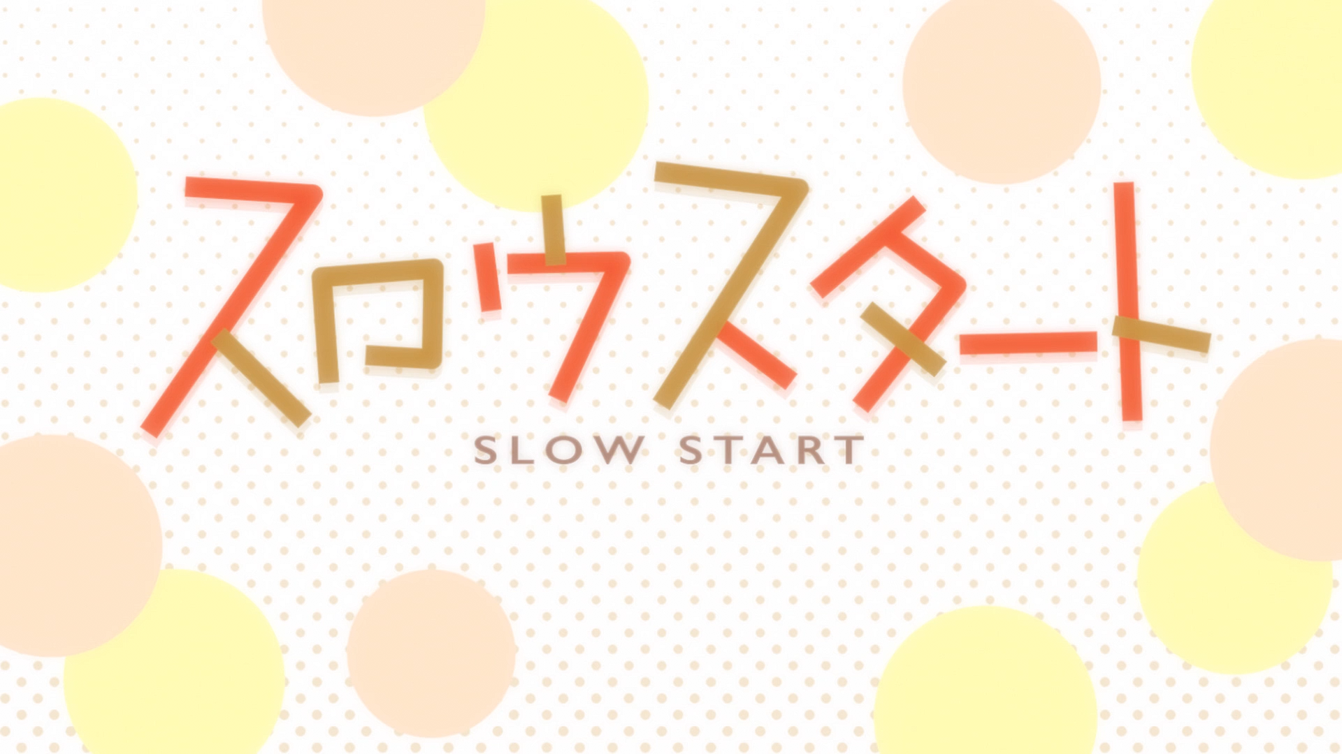 Slow Start (PuyaSubs!)